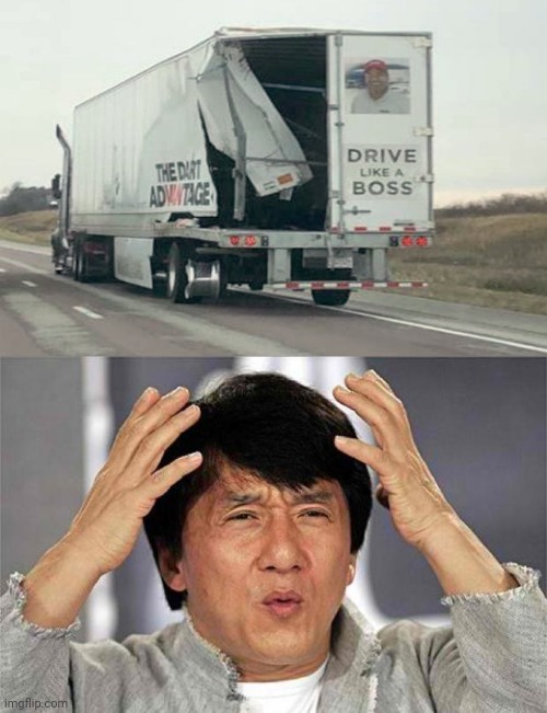 More like Drive like a boss wreck | image tagged in epic jackie chan hq,truck,trucks,you had one job,memes,fails | made w/ Imgflip meme maker