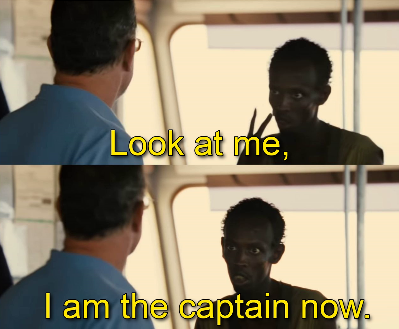 I am the captain now Blank Meme Template