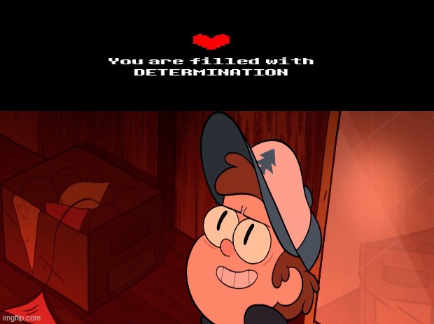 image tagged in bipper,dipper pines,bill cipher,determination,undertale,frisk | made w/ Imgflip meme maker