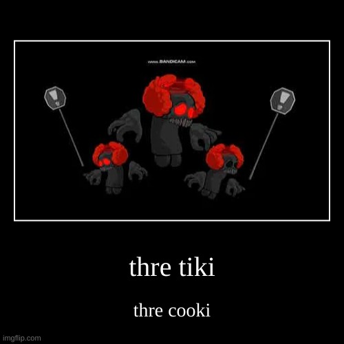 much tiki | image tagged in funny,demotivationals | made w/ Imgflip demotivational maker