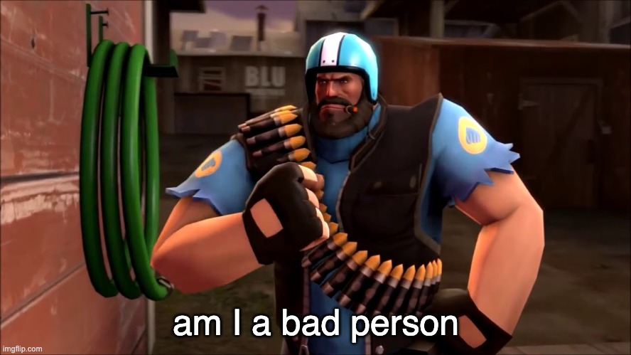 am I a bad person | made w/ Imgflip meme maker