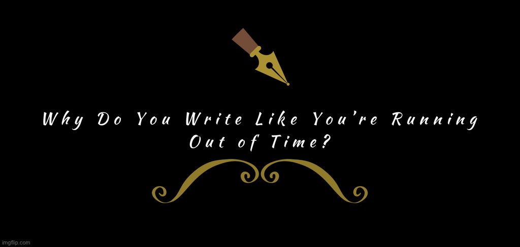 Hamilton write like you’re running out of time | image tagged in hamilton write like you re running out of time | made w/ Imgflip meme maker