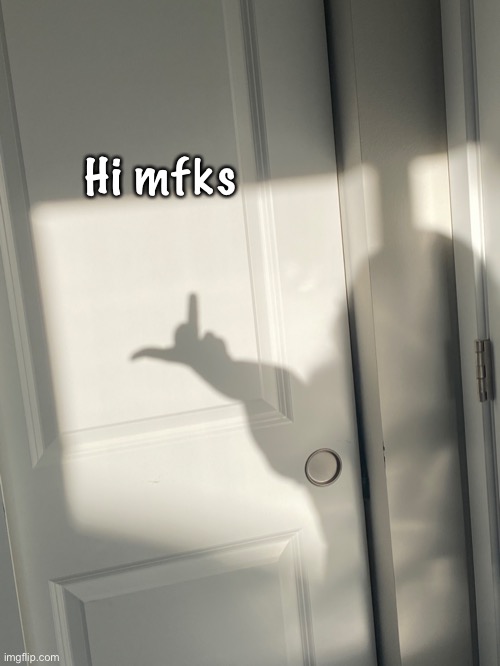 H e l l o | Hi mfks | made w/ Imgflip meme maker