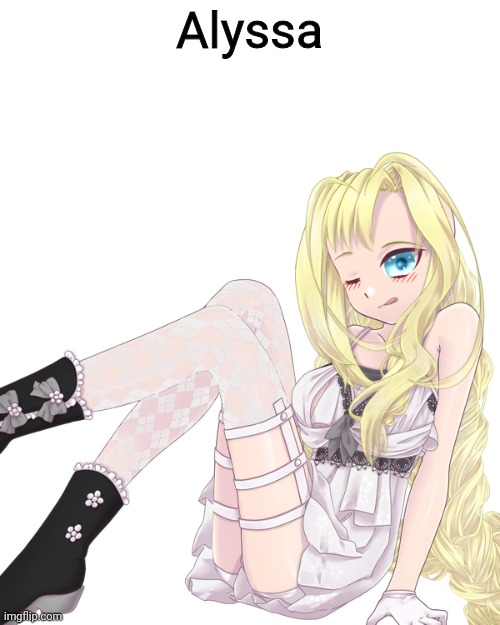 Alyssa | made w/ Imgflip meme maker