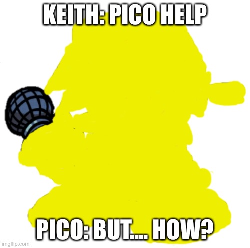 Golden boyfriend inspired by a user lol | KEITH: PICO HELP; PICO: BUT.... HOW? | image tagged in add a face to boyfriend friday night funkin | made w/ Imgflip meme maker