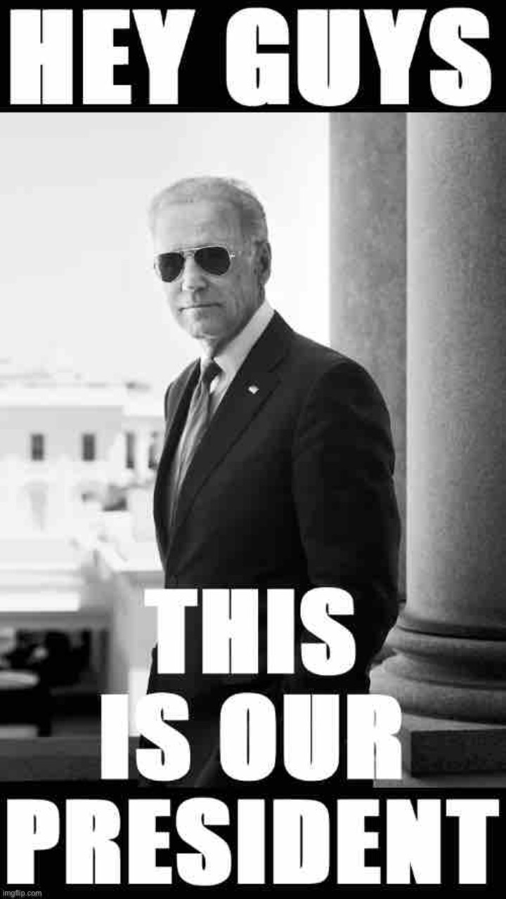 Not bad Joe | image tagged in president biden | made w/ Imgflip meme maker