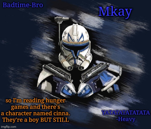 Sus | Mkay; so I'm reading hunger games and there's a character named cinna. They're a boy BUT STILL | image tagged in badtime's rex announcement | made w/ Imgflip meme maker