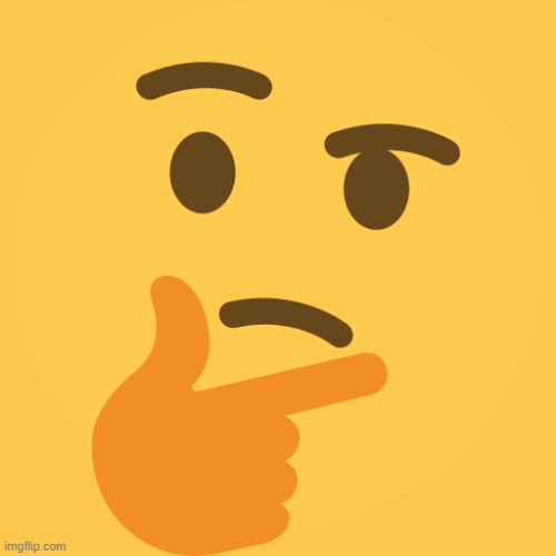 Thinking Emoji | image tagged in thinking emoji | made w/ Imgflip meme maker