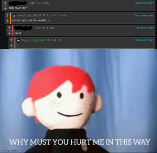 ;-; | image tagged in why must you hurt me in this way | made w/ Imgflip meme maker
