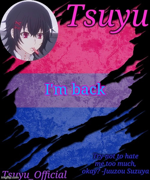 Hoi | I'm back | image tagged in tsuyu's bi temp | made w/ Imgflip meme maker