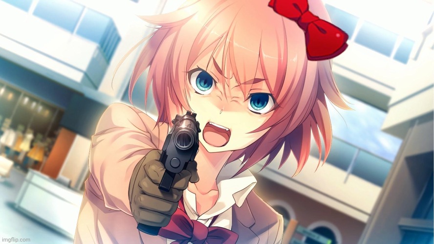 Sayori's got a gun | made w/ Imgflip meme maker