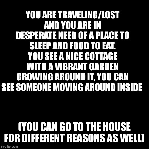 (YOU CAN GO TO THE HOUSE FOR DIFFERENT REASONS AS WELL) | made w/ Imgflip meme maker