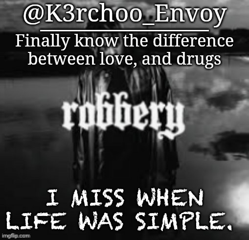 now things are complicated | I MISS WHEN LIFE WAS SIMPLE. | image tagged in envoy - juice announcement 1 | made w/ Imgflip meme maker