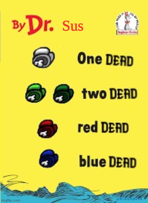 One Dead Two Dead Red Dead Blue Dead | image tagged in one dead two dead red dead blue dead | made w/ Imgflip meme maker
