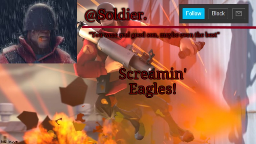 Soldier. Temp Shit | Screamin' Eagles! | image tagged in soldier temp shit | made w/ Imgflip meme maker
