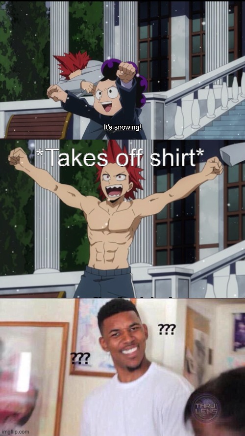 *Takes off shirt* | image tagged in black guy confused | made w/ Imgflip meme maker