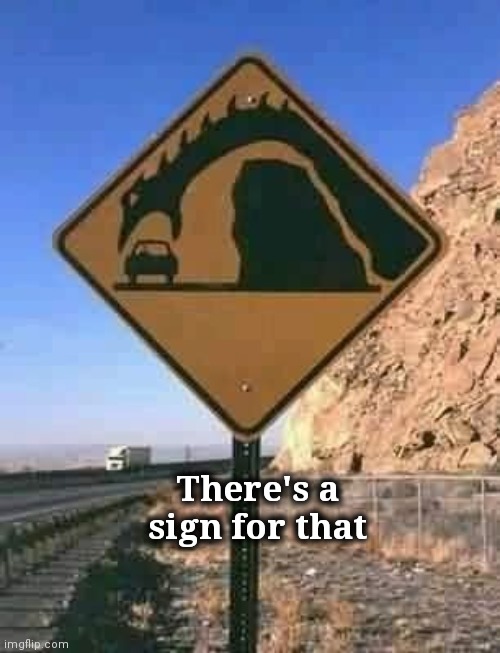 Loch Ness warning | There's a sign for that | image tagged in loch ness warning | made w/ Imgflip meme maker