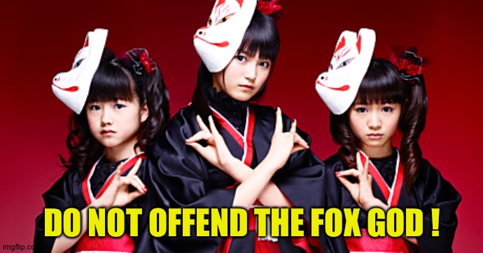 DO NOT OFFEND THE FOX GOD ! | made w/ Imgflip meme maker