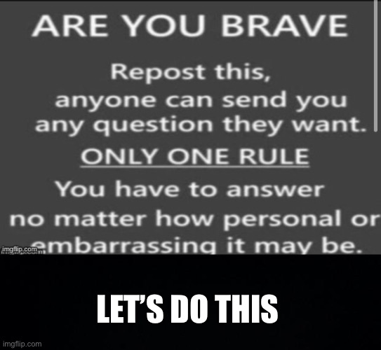 TRY ME | LET’S DO THIS | image tagged in black background | made w/ Imgflip meme maker
