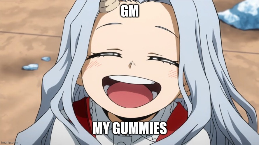 How is you guys | GM; MY GUMMIES | made w/ Imgflip meme maker