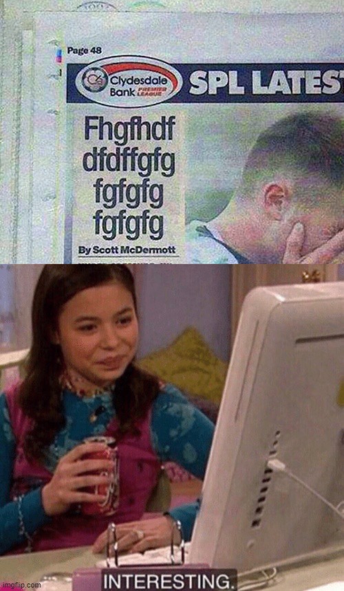 image tagged in icarly interesting,memes,funny | made w/ Imgflip meme maker