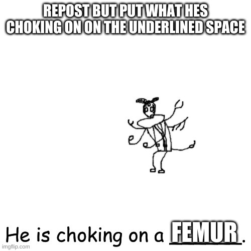 FEMUR | made w/ Imgflip meme maker