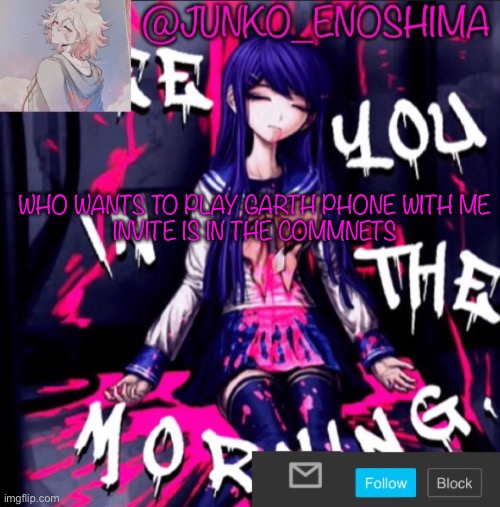Junko’s announcement template #6 | WHO WANTS TO PLAY GARTH PHONE WITH ME
INVITE IS IN THE COMMNETS | image tagged in junko s announcement template 6 | made w/ Imgflip meme maker