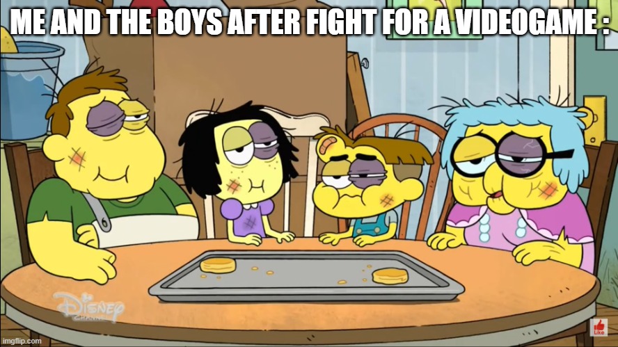 hurt | ME AND THE BOYS AFTER FIGHT FOR A VIDEOGAME : | image tagged in hurt green family,me and the boys | made w/ Imgflip meme maker