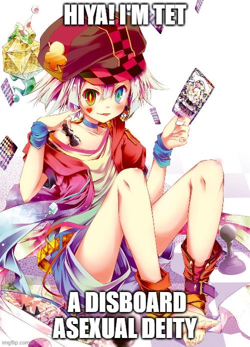 Yet another Asexual deity that is HOT AF! | HIYA! I'M TET; A DISBOARD ASEXUAL DEITY | image tagged in femboy,lgbt,asexual,ace,no game no life,deities | made w/ Imgflip meme maker