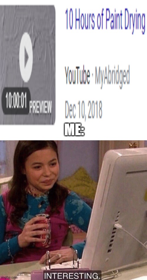 I love watching this movie with my family | ME: | image tagged in icarly interesting | made w/ Imgflip meme maker