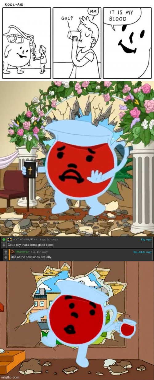 Yummy blood juice | image tagged in kool aid oh no,memes,comments,comment,comment section,blood | made w/ Imgflip meme maker