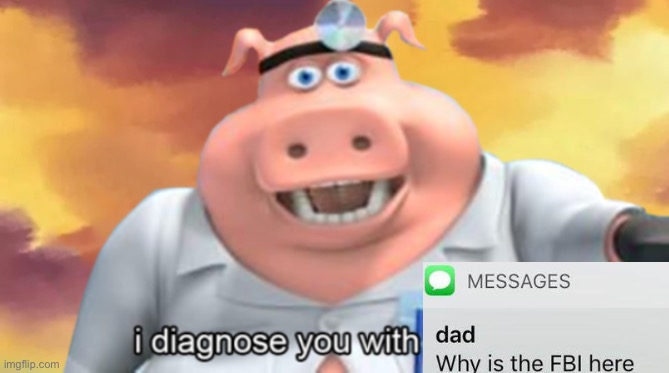 I diagnose you with dead | image tagged in i diagnose you with dead | made w/ Imgflip meme maker