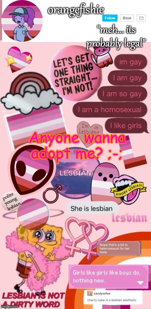 orangefishie's template | Anyone wanna adopt me? ;-; | image tagged in orangefishie's template | made w/ Imgflip meme maker