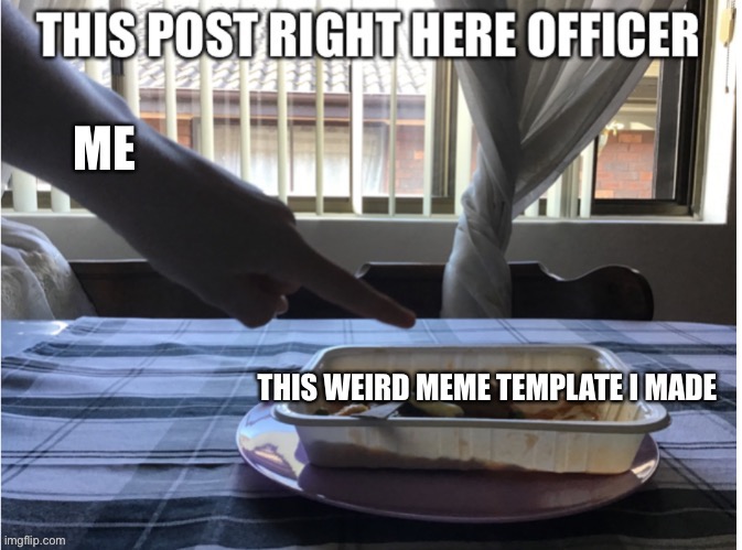 I made this during lunch | image tagged in yees | made w/ Imgflip meme maker