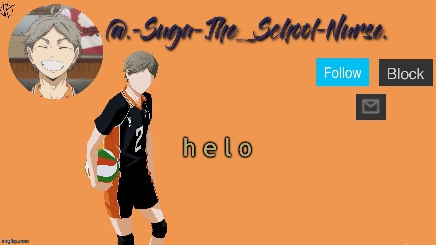 i’m back for a bit :D | h e l o | image tagged in suga temp | made w/ Imgflip meme maker