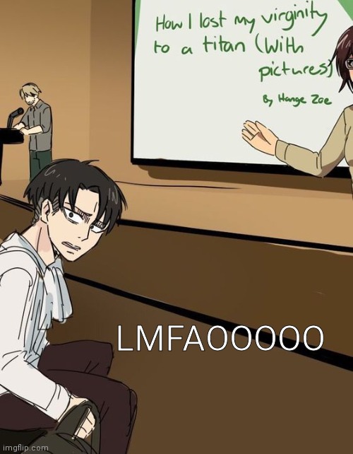 *WHEEZE* POOR LEVI- IS THAT JEAN IN THE BACK? -Nar | LMFAOOOOO | made w/ Imgflip meme maker