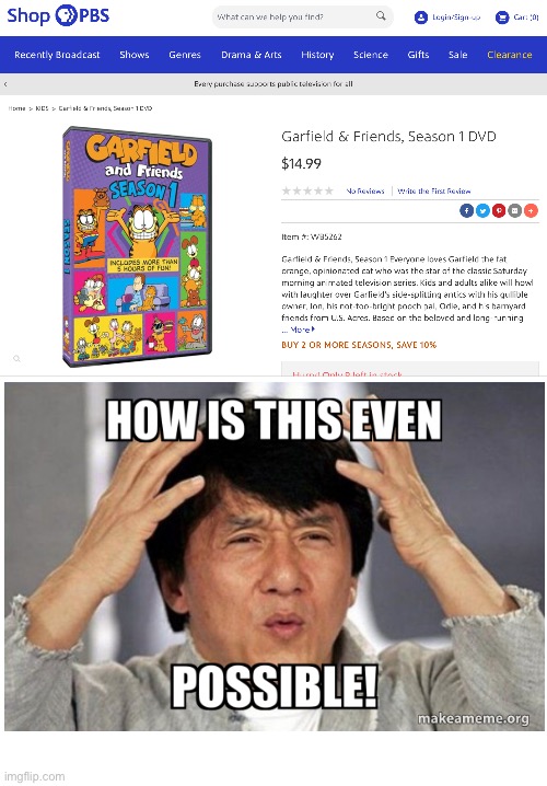 Garfield on Shop PBS? | image tagged in blank white template,garfield,pbs,how is that even possible,dvd | made w/ Imgflip meme maker