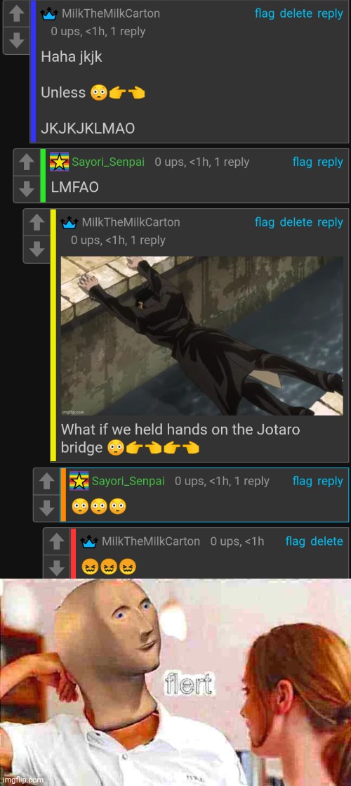 I'M LAUGHING SO MUCH RN LMAOOOOOO | image tagged in meme man flert deep-fried | made w/ Imgflip meme maker