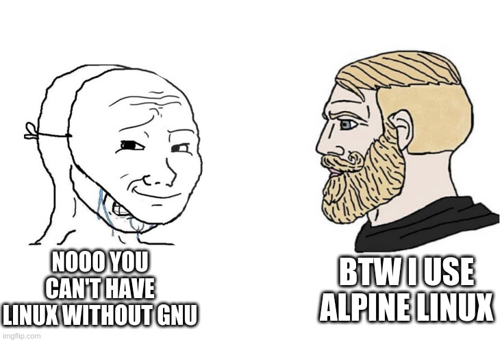Btw I Use Alpine Linux Linuxmemes
