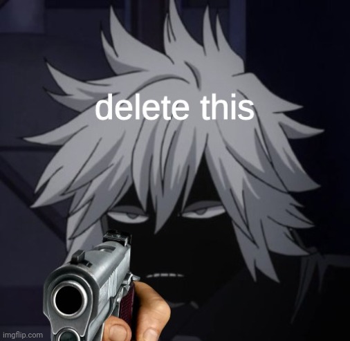 shihai delete this | image tagged in shihai delete this | made w/ Imgflip meme maker