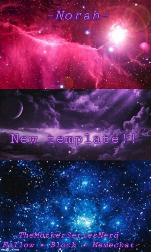 :D | New template!! | image tagged in norah's bi temp | made w/ Imgflip meme maker