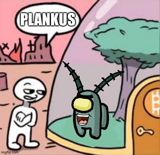 E | PLANKUS | image tagged in amogus | made w/ Imgflip meme maker