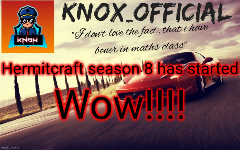 POGGGGGGGG-PIM | Hermitcraft season 8 has started; Wow!!!! | image tagged in knox_official announcement template v2 | made w/ Imgflip meme maker