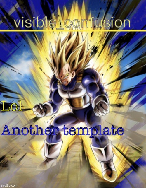 v_c sv temp | Lol; Another template | image tagged in v_c sv temp | made w/ Imgflip meme maker