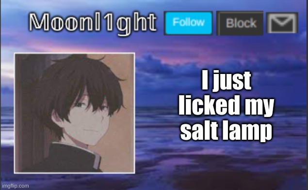 I just licked my salt lamp | made w/ Imgflip meme maker