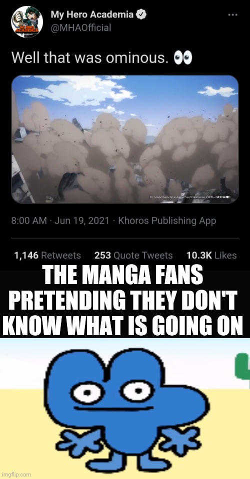 THE MANGA FANS PRETENDING THEY DON'T KNOW WHAT IS GOING ON | made w/ Imgflip meme maker