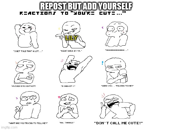 REPOST BUT ADD YOURSELF; LILY | made w/ Imgflip meme maker