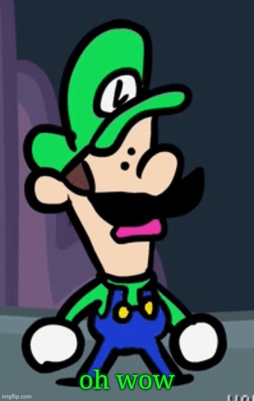 oh wow | made w/ Imgflip meme maker