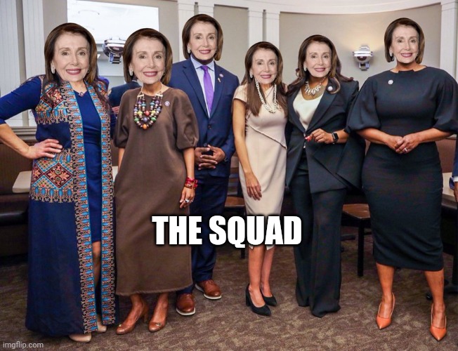 The Squad | THE SQUAD | image tagged in the squad | made w/ Imgflip meme maker