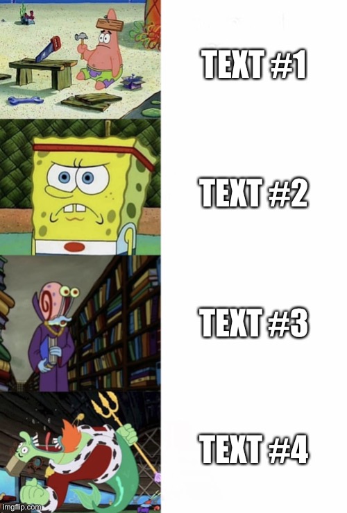 Powerful spongebob four panel | TEXT #1; TEXT #2; TEXT #3; TEXT #4 | image tagged in powerful spongebob four panel | made w/ Imgflip meme maker